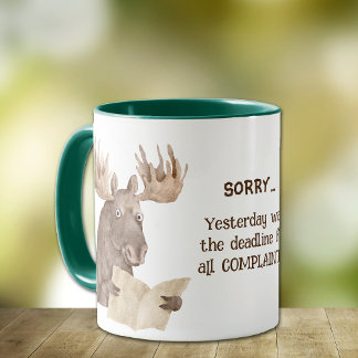 Funny Moose Complaint Deadline Office Mug