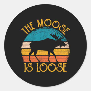 Funny Moose Is Loose Animal Apparel  Classic Round Sticker