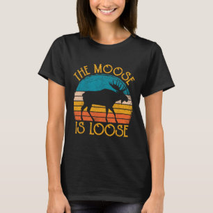 Funny Moose Is Loose Animal Apparel T-Shirt