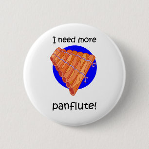 funny more panflute 6 cm round badge