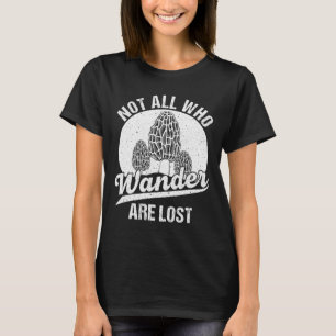Funny Morel Mushroom Gift Foraging Mushroom Huntin T-Shirt