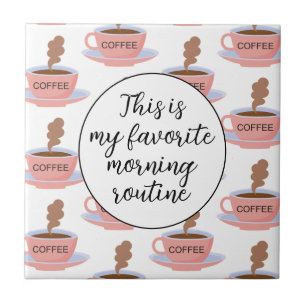 Funny Morning Coffee Ceramic Tile