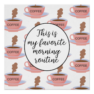 Funny Morning Coffee Poster