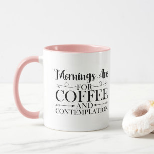 Morning're Mug Funny Contemplation Coffee For And clKT1FJ