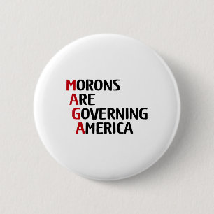 Funny Morons Are Governing America Anti Trump Poli 6 Cm Round Badge