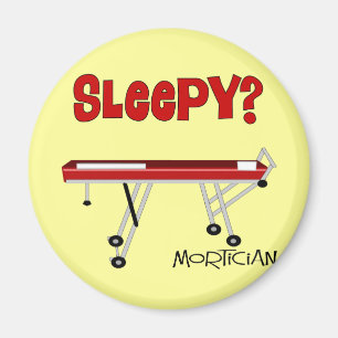 Funny Mortician Gifts Magnet