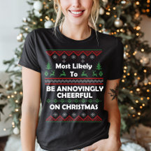 Funny Most Likely Annoying Ugly Christmas Sweater