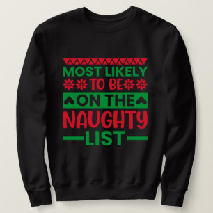 Funny most likely Santa's list unsex Sweatshirt