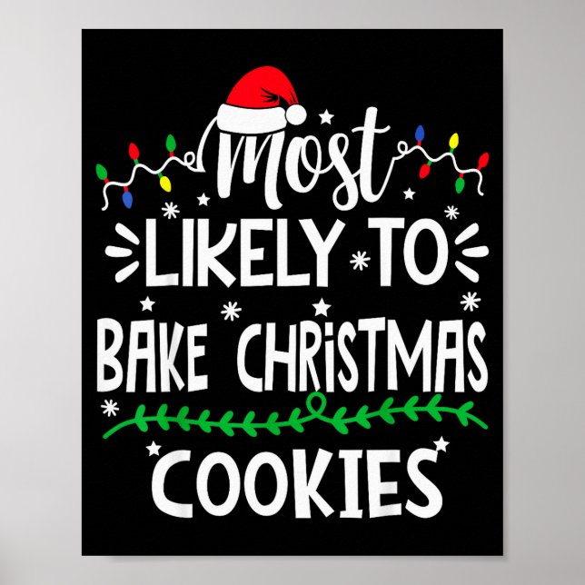 Funny Most Likely To Bake Christmas Cookies Family Poster (Front)