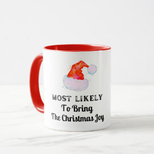 Funny Most Likely to Bring Christmas Joy Mug