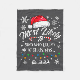 Funny Most Likely To Christmas Singing Long Sleeve Fleece Blanket