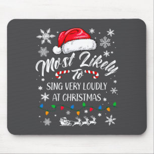 Funny Most Likely To Christmas Singing Long Sleeve Mouse Pad