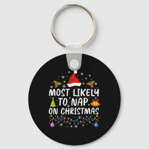Funny Most Likely To Nap On Christmas Family Xmas  Key Ring