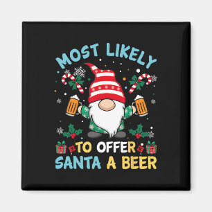 Funny Most Likely To Offer Santa A Beer Christmas  Magnet