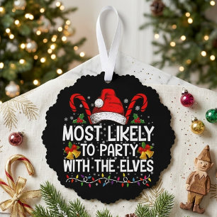 Funny Most Likely To Party With The Elves Quote Tree Decoration Card