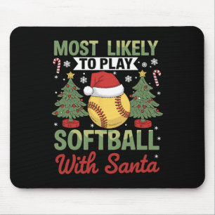 Funny Most Likely To Play Softll With Santa Christ Mouse Pad