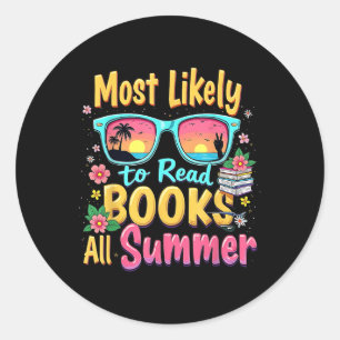 Funny Most Likely To Read Books All Summer Teacher Classic Round Sticker