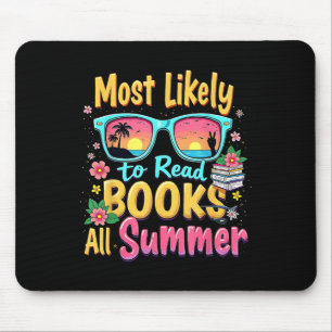 Funny Most Likely To Read Books All Summer Teacher Mouse Pad