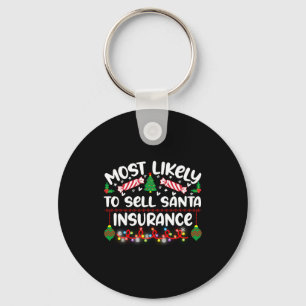 Funny Most Likely To Sell Santa Insurance Key Ring