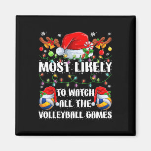 Funny Most Likely To Watch All The Volleyball Game Magnet