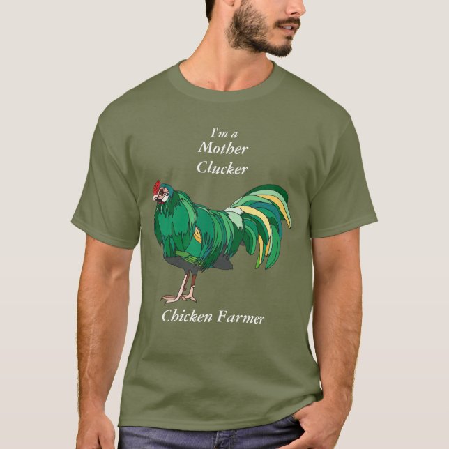 Funny Mother Clucker Chicken Farmer Green Chicken T-Shirt (Front)