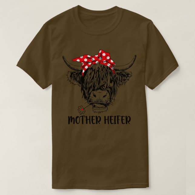 Funny Mother Heifer Farmer Mum Cow Mothers Day  T-Shirt (Design Front)
