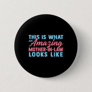Funny Mother In Law From Daughter Mothers Day Wome 6 Cm Round Badge