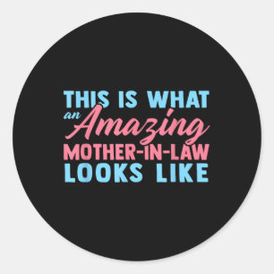 Funny Mother In Law From Daughter Mothers Day Wome Classic Round Sticker