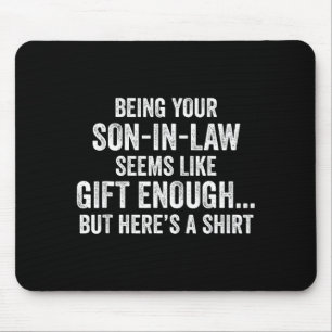 Funny Mother In Law Sarcastic Humor Quote From Son Mouse Pad