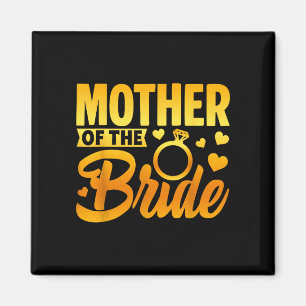 Funny mother of the bride motherly love wedding magnet