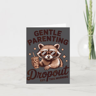 Funny Motherhood Gentle Parenting Drout Humor Quot Card