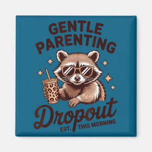 Funny Motherhood Gentle Parenting Drout Humor Quot Magnet