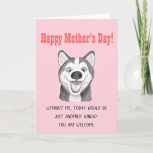 Funny Mother's Day Card Funny Husky Dog Card