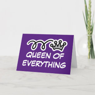 Funny Mother's Day card - Queen of everything