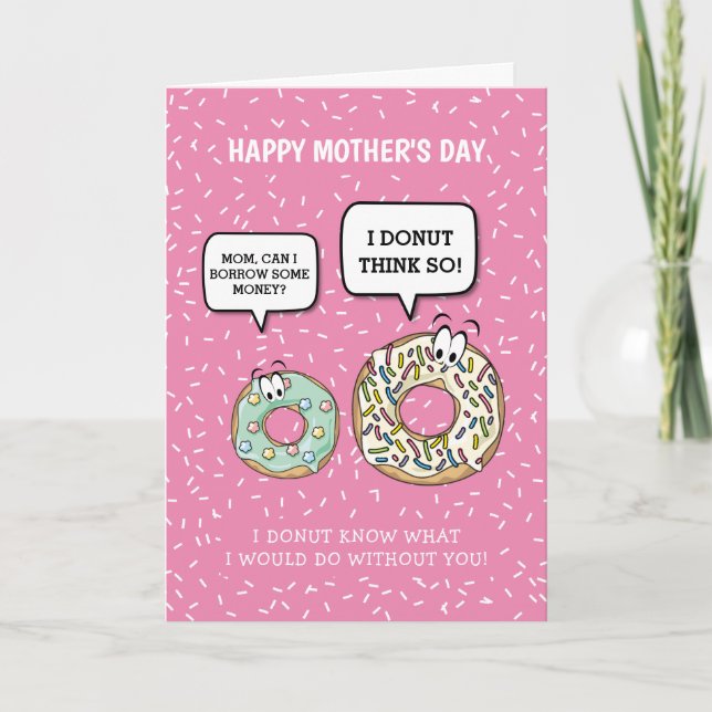 Funny Mother's Day | Cute Donut Humor Card (Front)