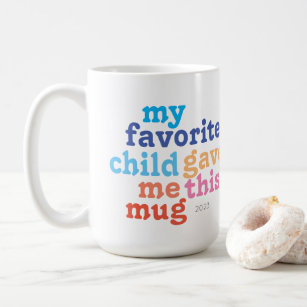funny mother's day favourite child coffee mug