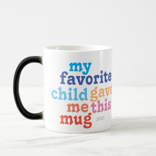 funny mother's day favourite child magic mug