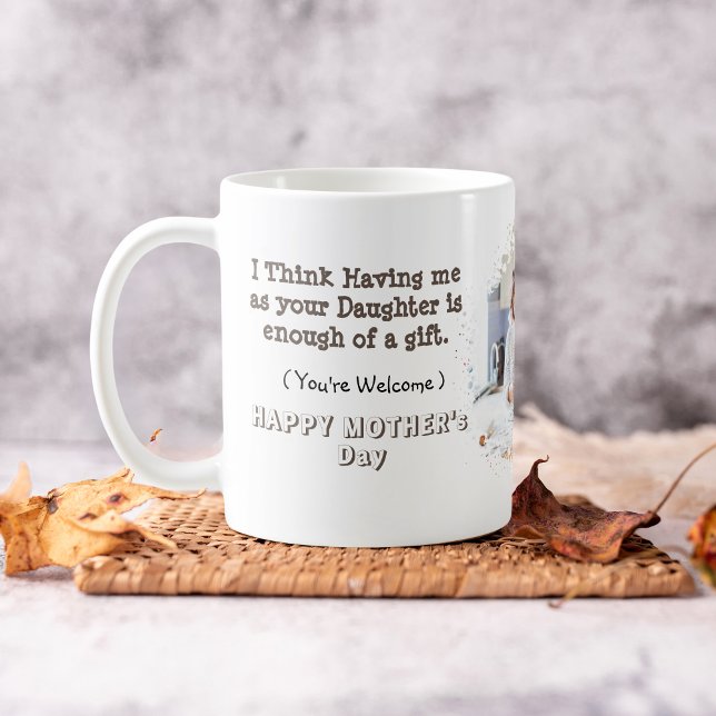Funny Mother's day From Daughter Coffee Mug (Creator Uploaded)