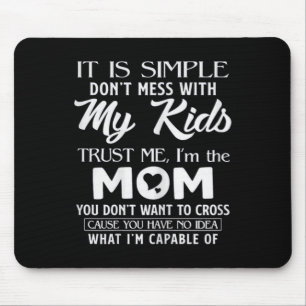 Funny Mother's Day Gift For Moms Womens Its Simple Mouse Pad