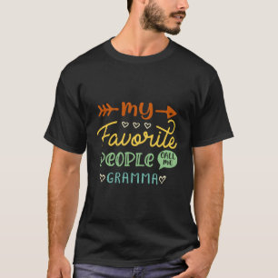 Funny Mother'S Day Gift My Favourite People Call M T-Shirt