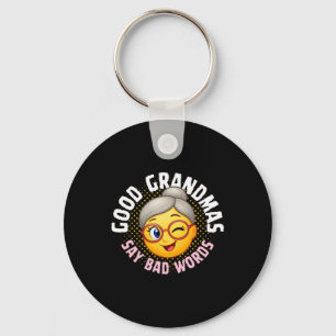 Funny Mothers Day Good Grandmas Say Bad Words Key Ring