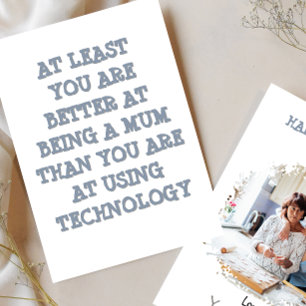 Funny Mother's day photo TECH SUPPORT MOM Card 