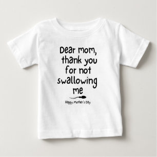 Funny Mother's Day Quote  Baby T-Shirt