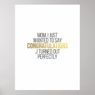 Funny Mother's Day Quote for MOM Poster