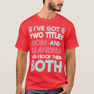 Funny Mothers Day Shirt Grandma Grandmother T-Shir