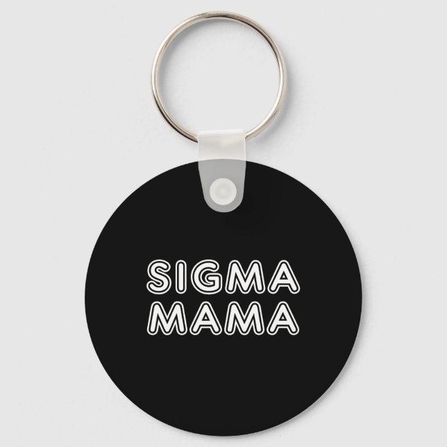 Funny Mothers Day Sigma Mama  Key Ring (Front)