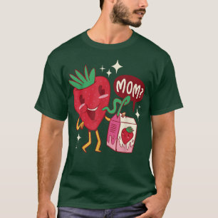 Funny Mothers Day Strawberry milk bo mum mummy T-Shirt