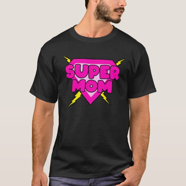 Funny Mothers Day Super Mom Tee Superhero Mommy Ma (Front)