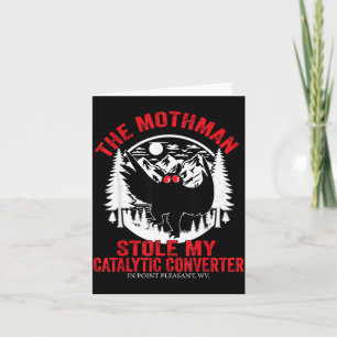 Funny Mothman Stole Catalytic Converter Mothman Card