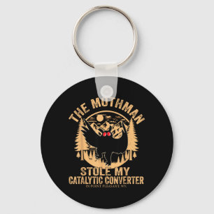 Funny Mothman Stole Catalytic Converter Mothman Key Ring